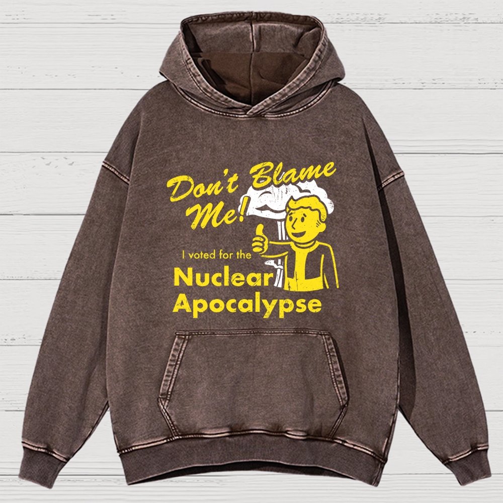 Don't Blame Me！I Voted for the Apocalypse Vintage Distressed Hoodie