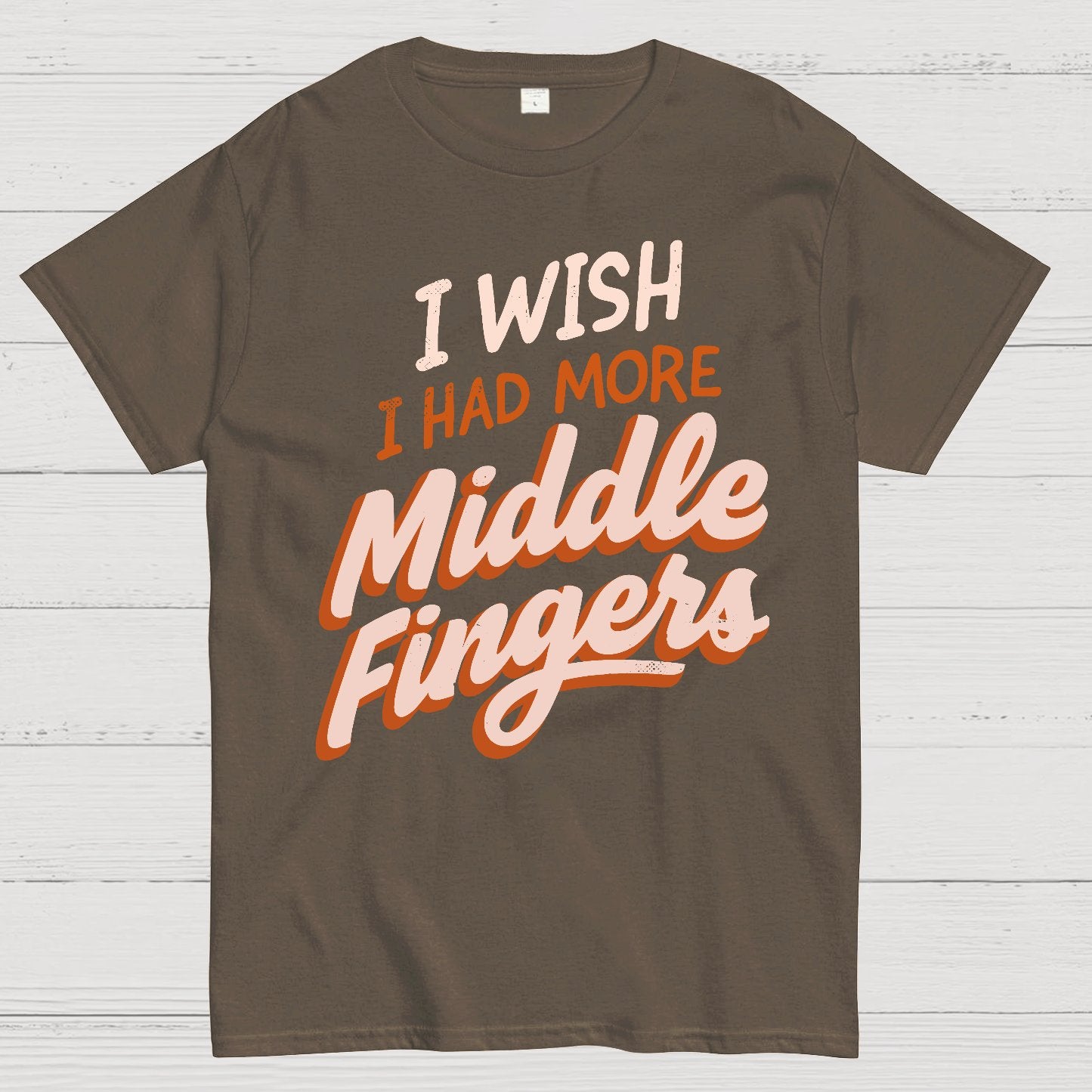I Wish I Had More Middle Fingers Geek T-Shirt