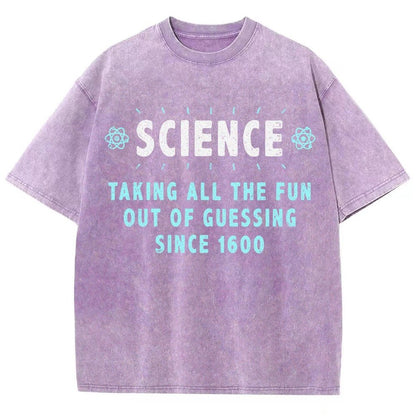 Science! Taking All The Fun Out Of Guessing Since 1600 Vintage Distressed T-shirt