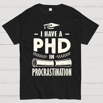 PHD In Procrastination Geek T-Shirt