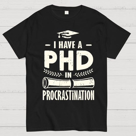 PHD In Procrastination Geek T-Shirt