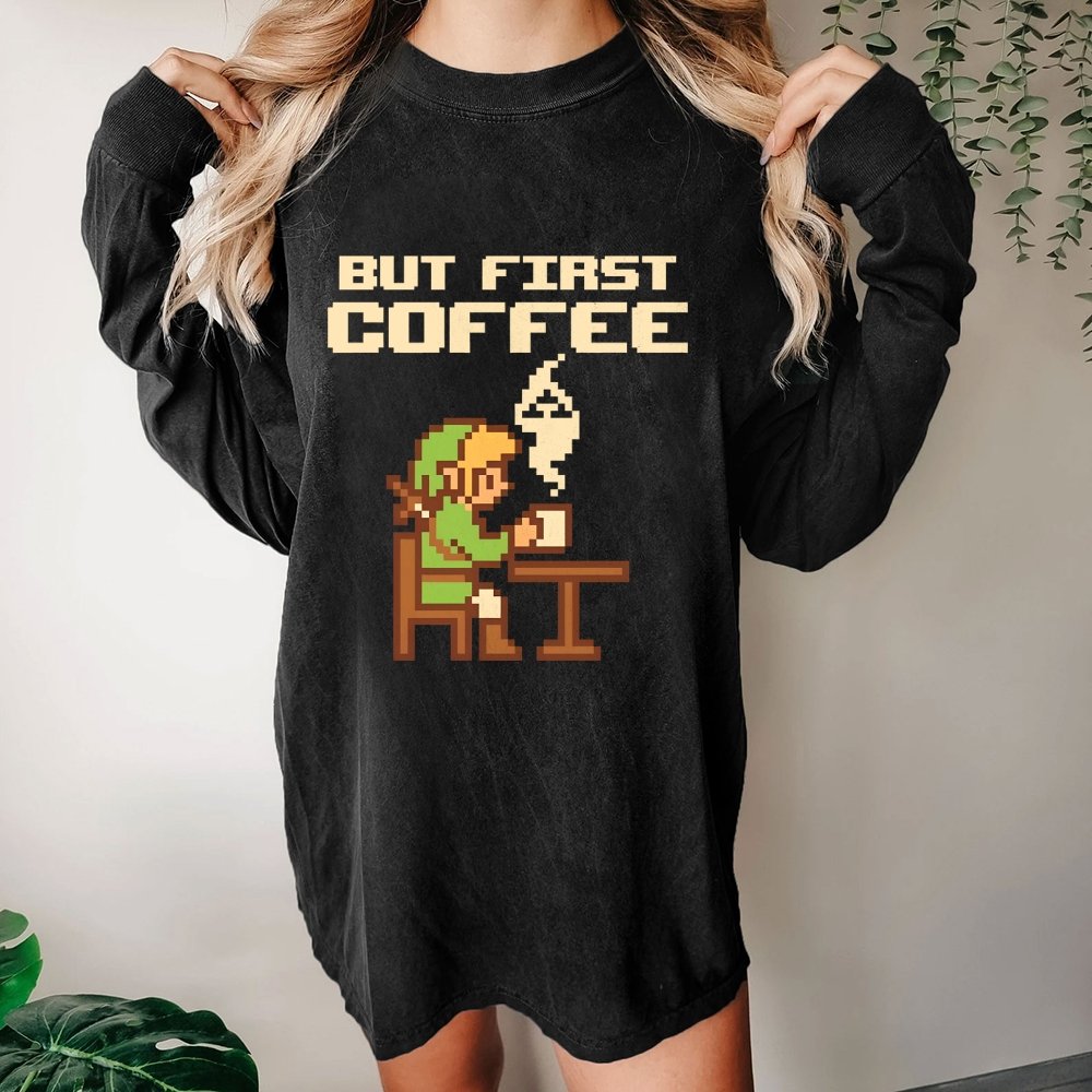 But First Coffee Washed Long Sleeve Tee