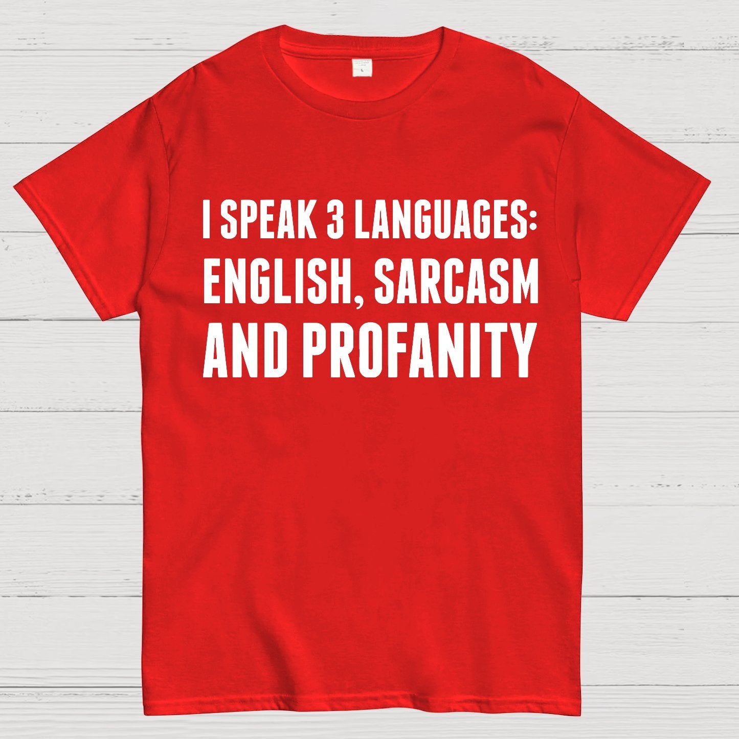 Funny Word I speak English Sarcasm and Profanity Geek T-Shirt