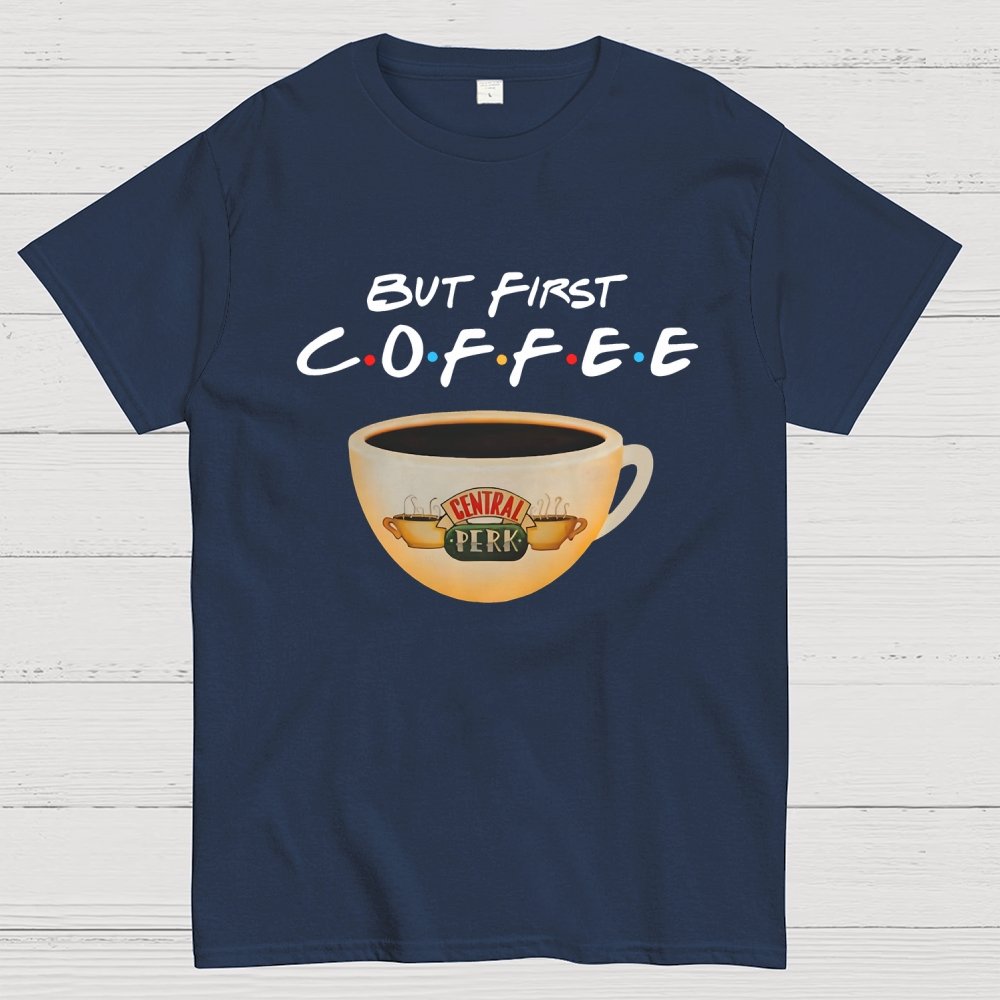 But First Coffee Geek T-Shirt