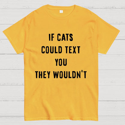 If Cats Could Text You Geek T-Shirt