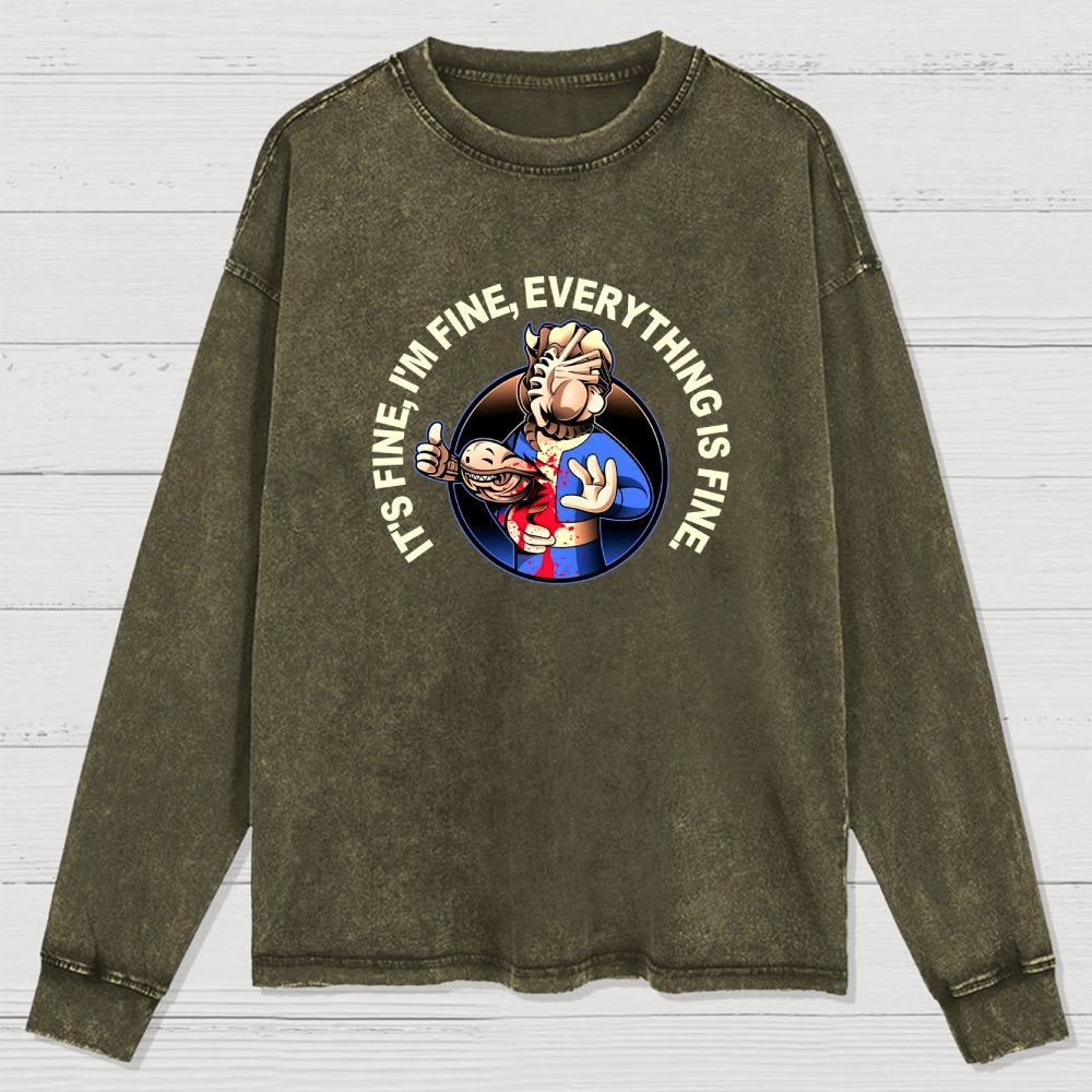 I'M Fine Everything Is Fine Washed Long Sleeve Tee