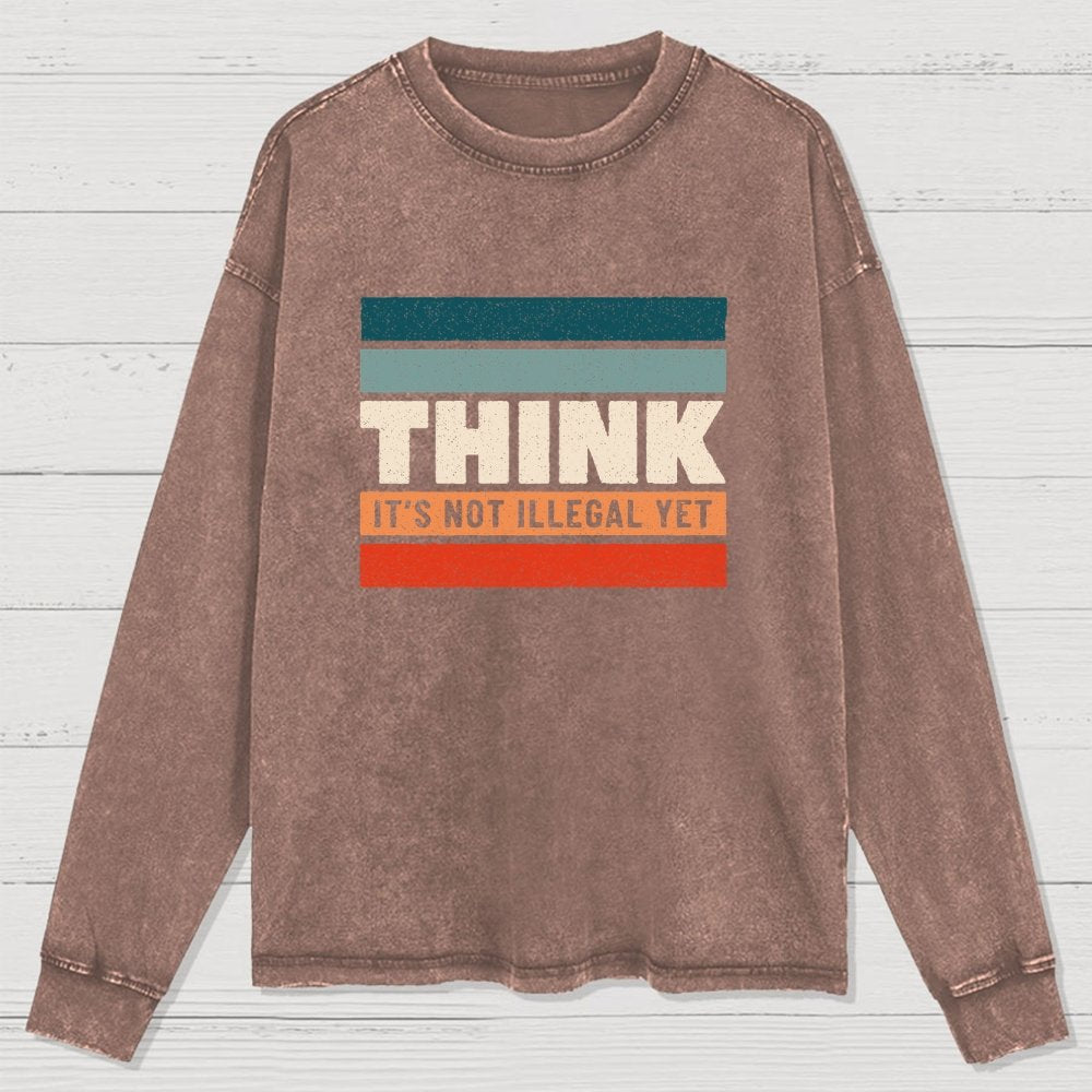 Think – Still Legal Washed Long Sleeve Tee