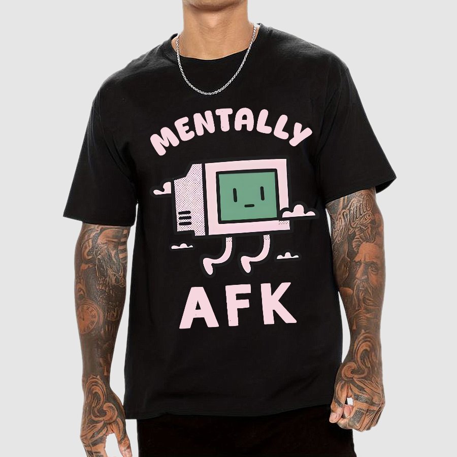 Mentally AFK Geek T-Shirt