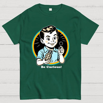 Be Curious! Geek T-Shirt