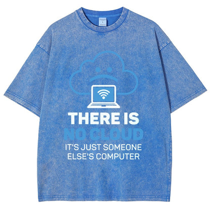 There Is No Cloud It's Just Someone Else's Computer Vintage Distressed T-shirt