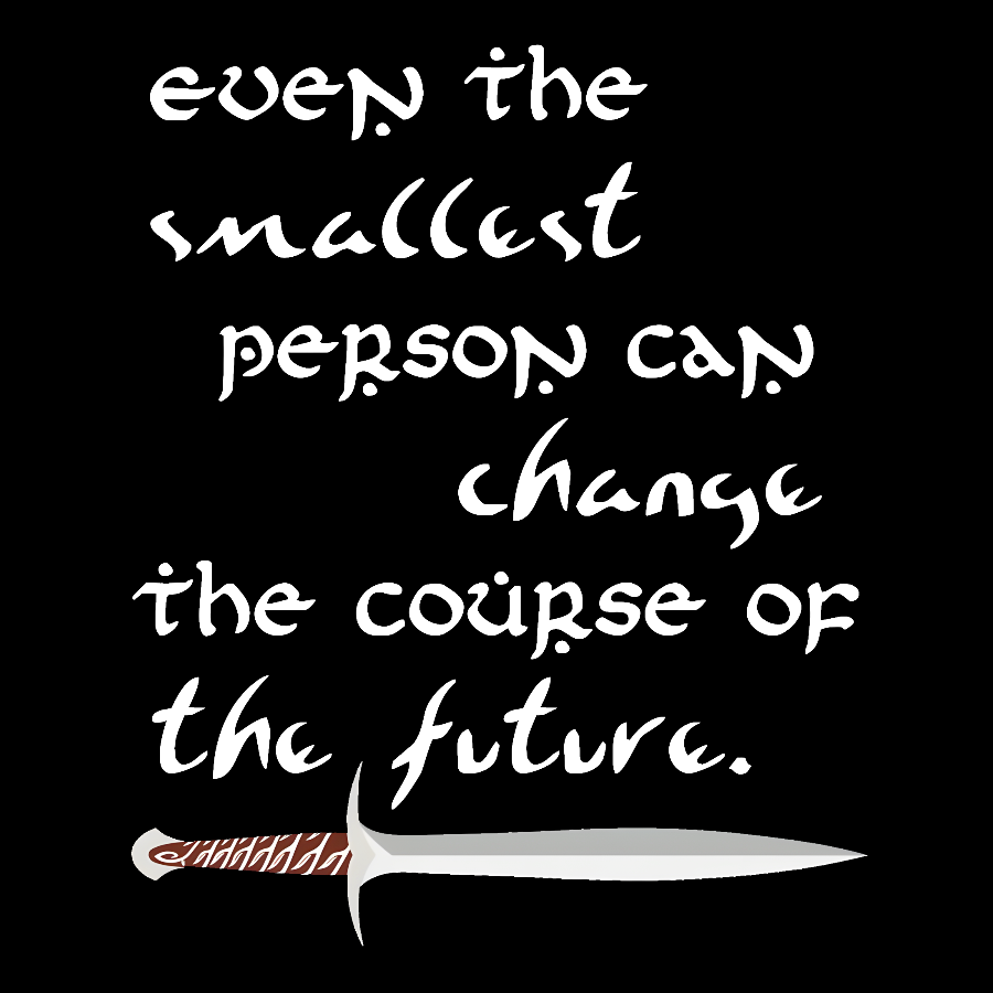Even the smallest person can alter the path of the future Geek T-Shirt