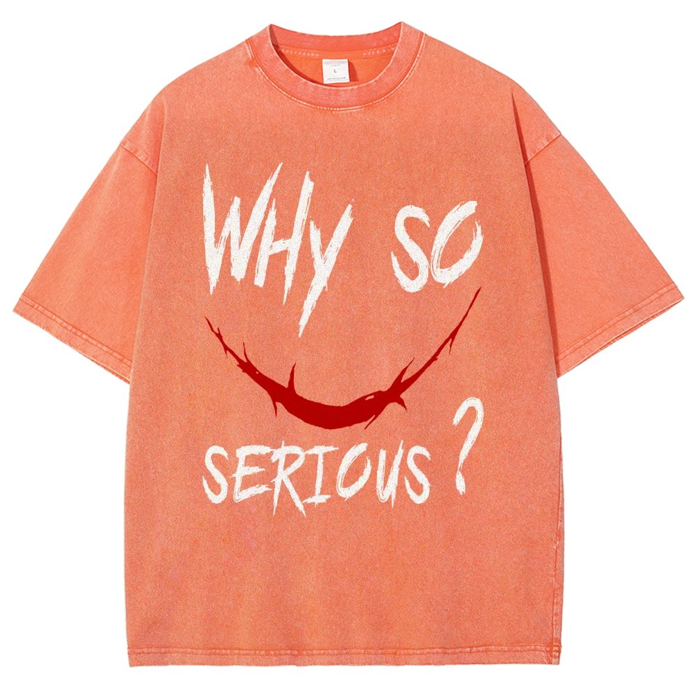 Why So Serious？Vintage Distressed T-shirt