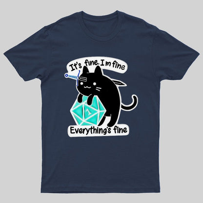 It's Fine Everything's Fine Cat Geeky T-Shirt
