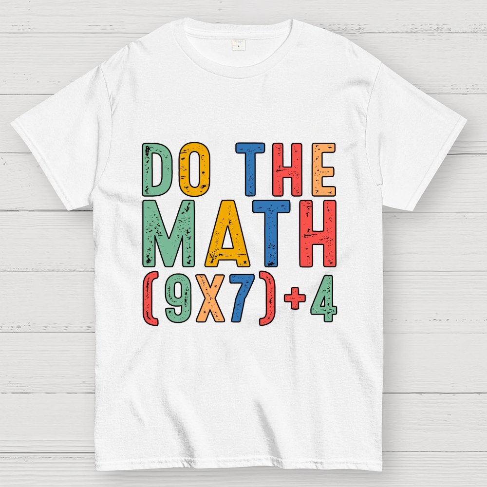 Do The Math 67 Meme Funny Six Seven Geek T-Shirt