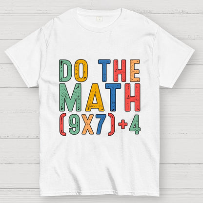 Do The Math 67 Meme Funny Six Seven Geek T-Shirt