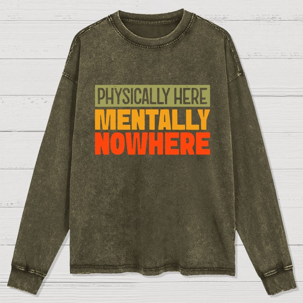 Mentally Nowhere Washed Long Sleeve Tee
