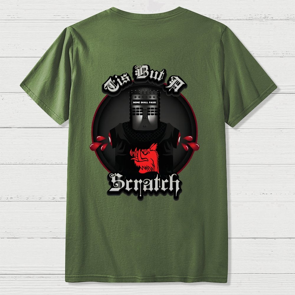 None Shall Pass - Tis But A Scratch Front And Back Printing Geek T-Shirt