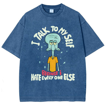 I Talk To My Self Because I Hate Vintage Distressed T-shirt