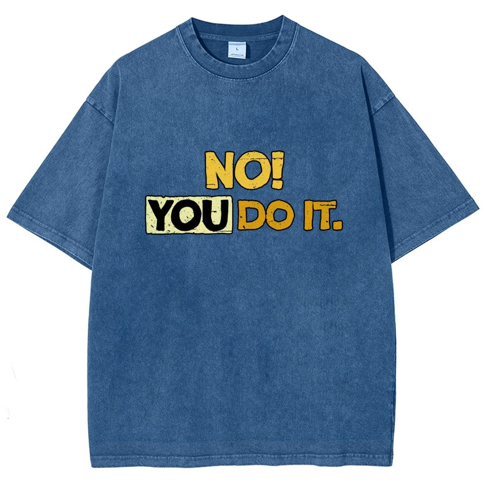 No! You Do it! Vintage Distressed T-shirt