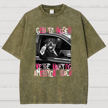 Get In Loser We're Taking America Back Vintage Distressed T-shirt