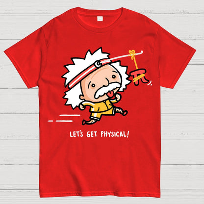 Motivation - Lets Get Physical Geek T-Shirt