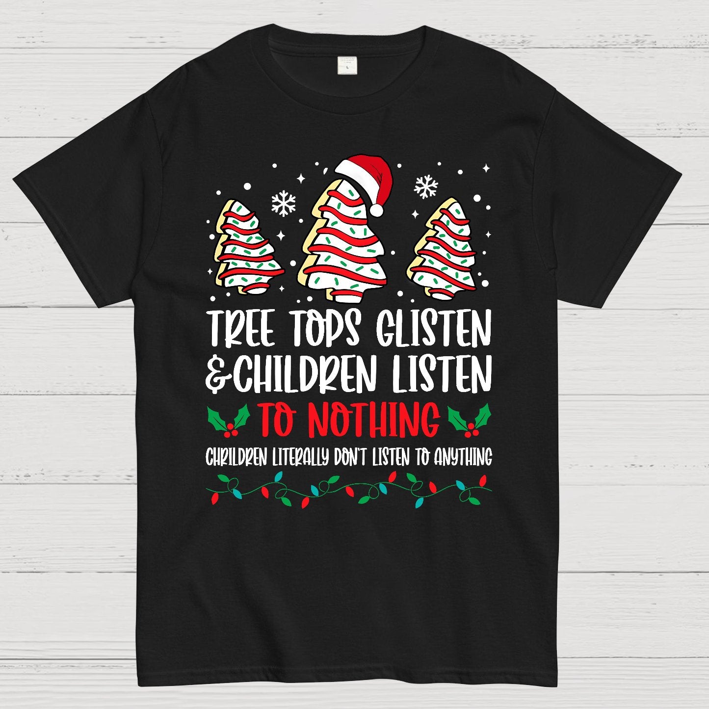 Tree Tops Glisten And Children Listen To Nothing Geek T-Shirt