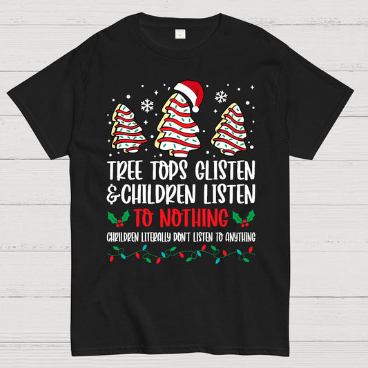 Tree Tops Glisten And Children Listen To Nothing Geek T-Shirt