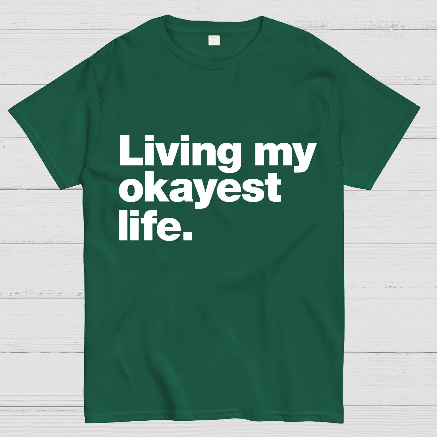 Living My Okayest Life Geeky T-Shirt