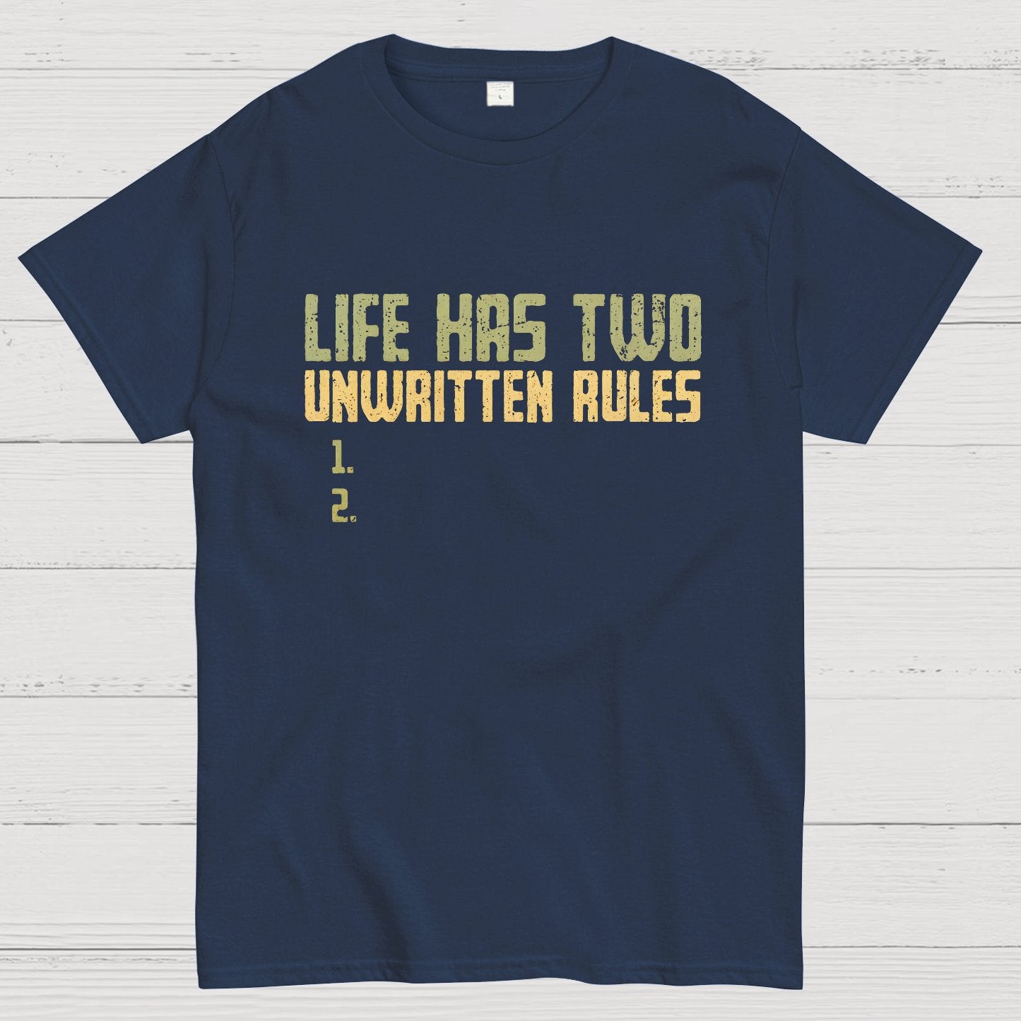 The Two Unwritten Rules of Life Geeky T-Shirt