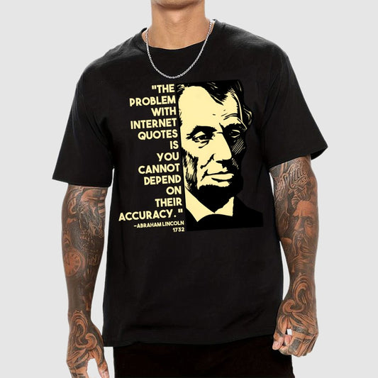 Abraham Lincoln Internet Quote Geek T-Shirt