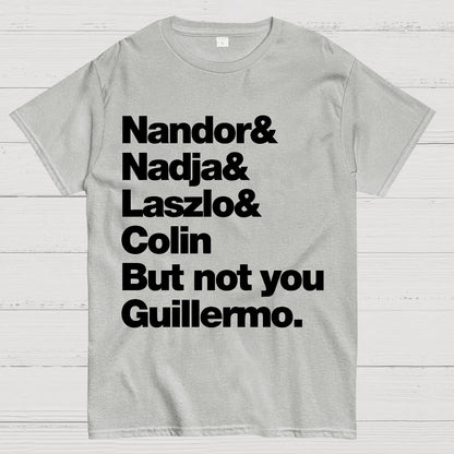 Not You Guillermo Geek T-Shirt