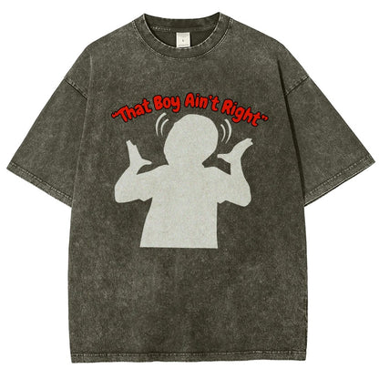 That Boy Ain't Right Vintage Distressed T-shirt