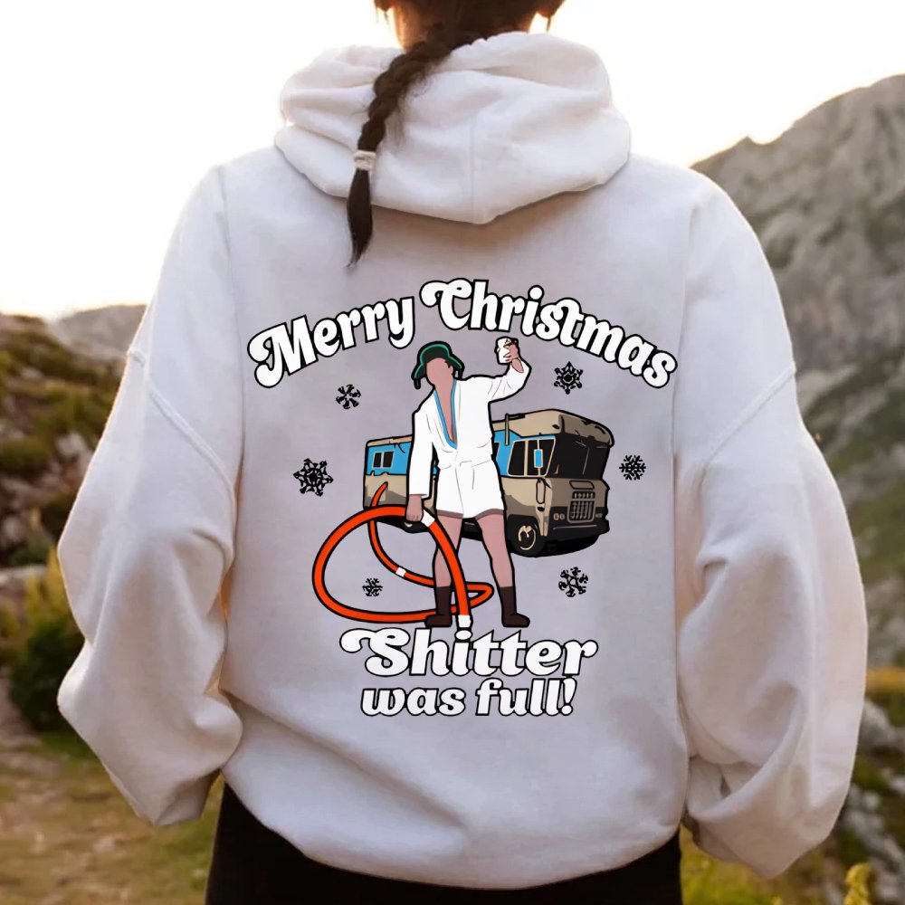 Merry Christmas Shitter Was Full Printed Back Unisex Cotton Hoodie