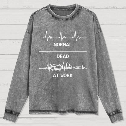 Normal Dead At Work Washed Long Sleeve Tee