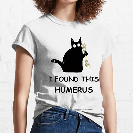I Found This Humerus Nerdy T-Shirt