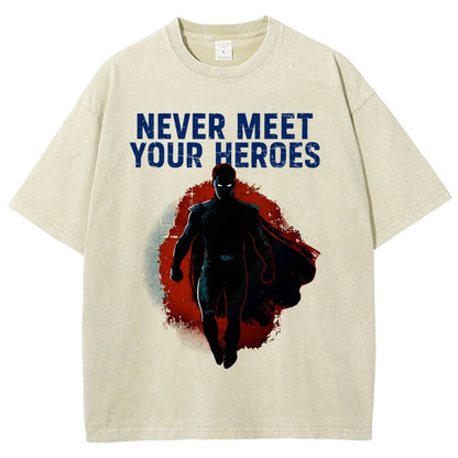Never Meet Your Heroes Vintage Distressed T-shirt
