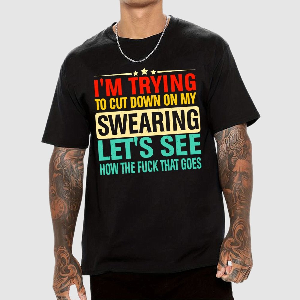 I'm Trying to Cut Down on Swearing Geek T-Shirt