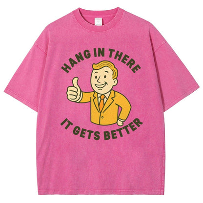 Hang in There It Gets Better Vintage Distressed T-shirt