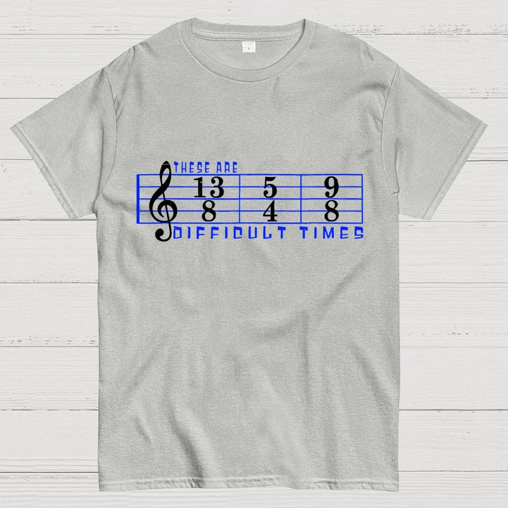 These Are Difficult Times Geek T-Shirt