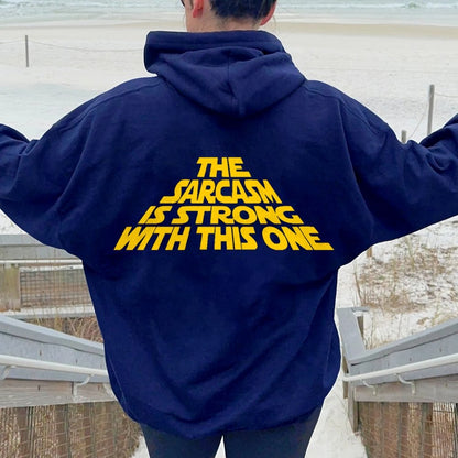 The Sarcasm Is Strong With This One Printed Back Unisex Cotton Hoodie