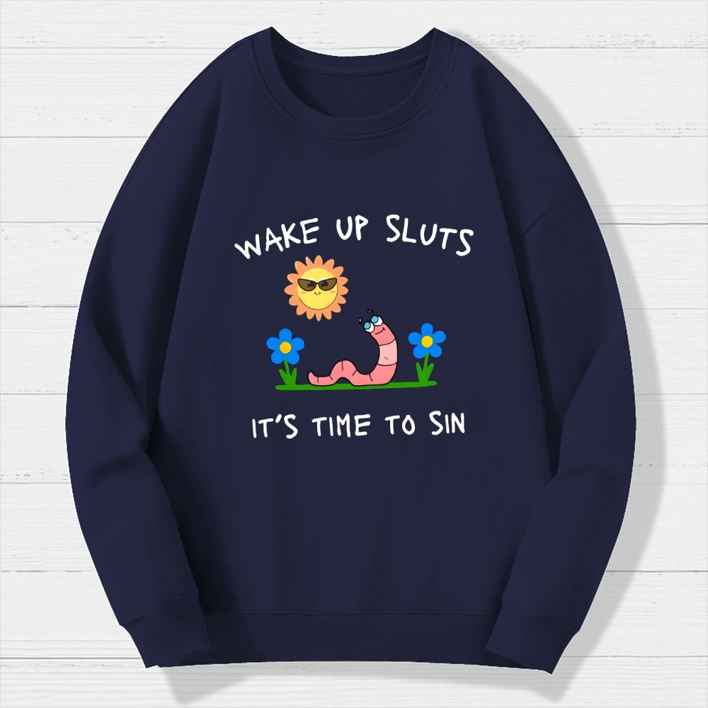 Wake Up Sluts Geek Cotton Sweatshirt