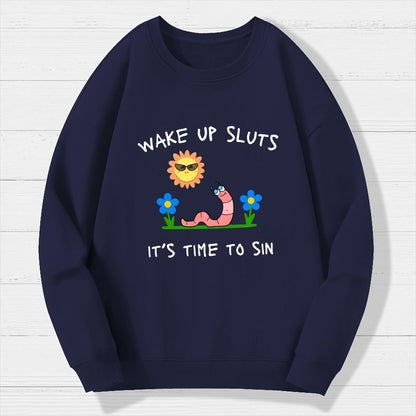 Wake Up Sluts Geek Cotton Sweatshirt