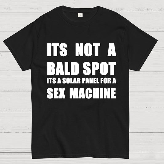 Its a Solar Panel For a Sex Machine Geek T-Shirt