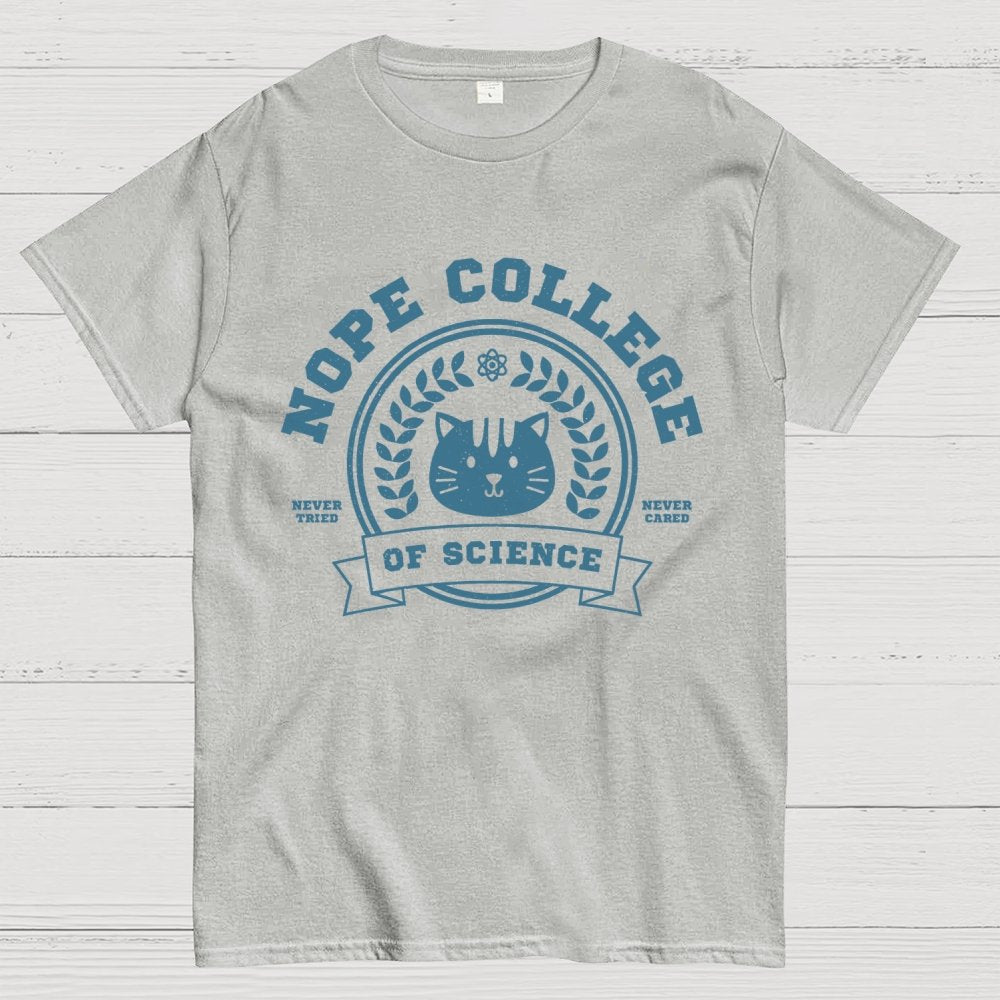 Nope College Unisex Geek T-Shirt