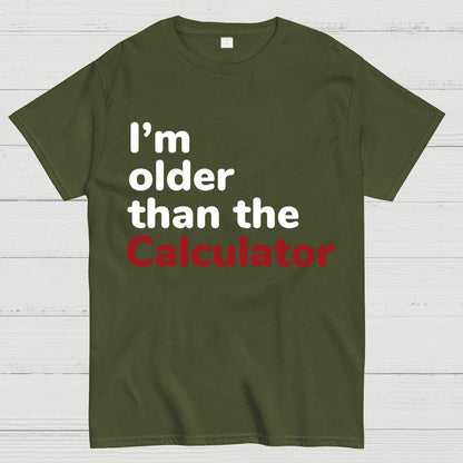 I‘m Older Than The Calculator Nerdy T-Shirt