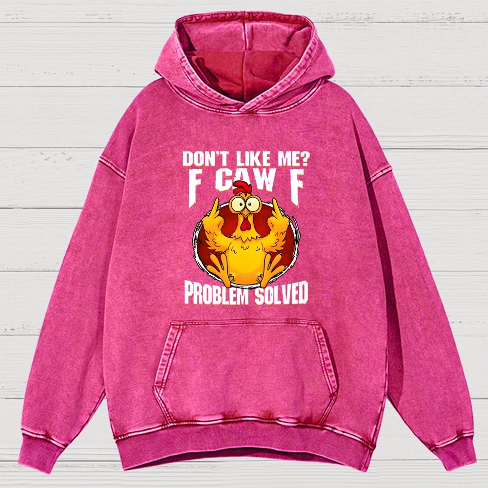 Don’T Like Me F-Caw-F Problem Solved Vintage Distressed Hoodie