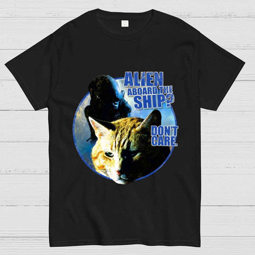 Top Cat Alien Aboard The Ship Don’t Care Geek T-Shirt