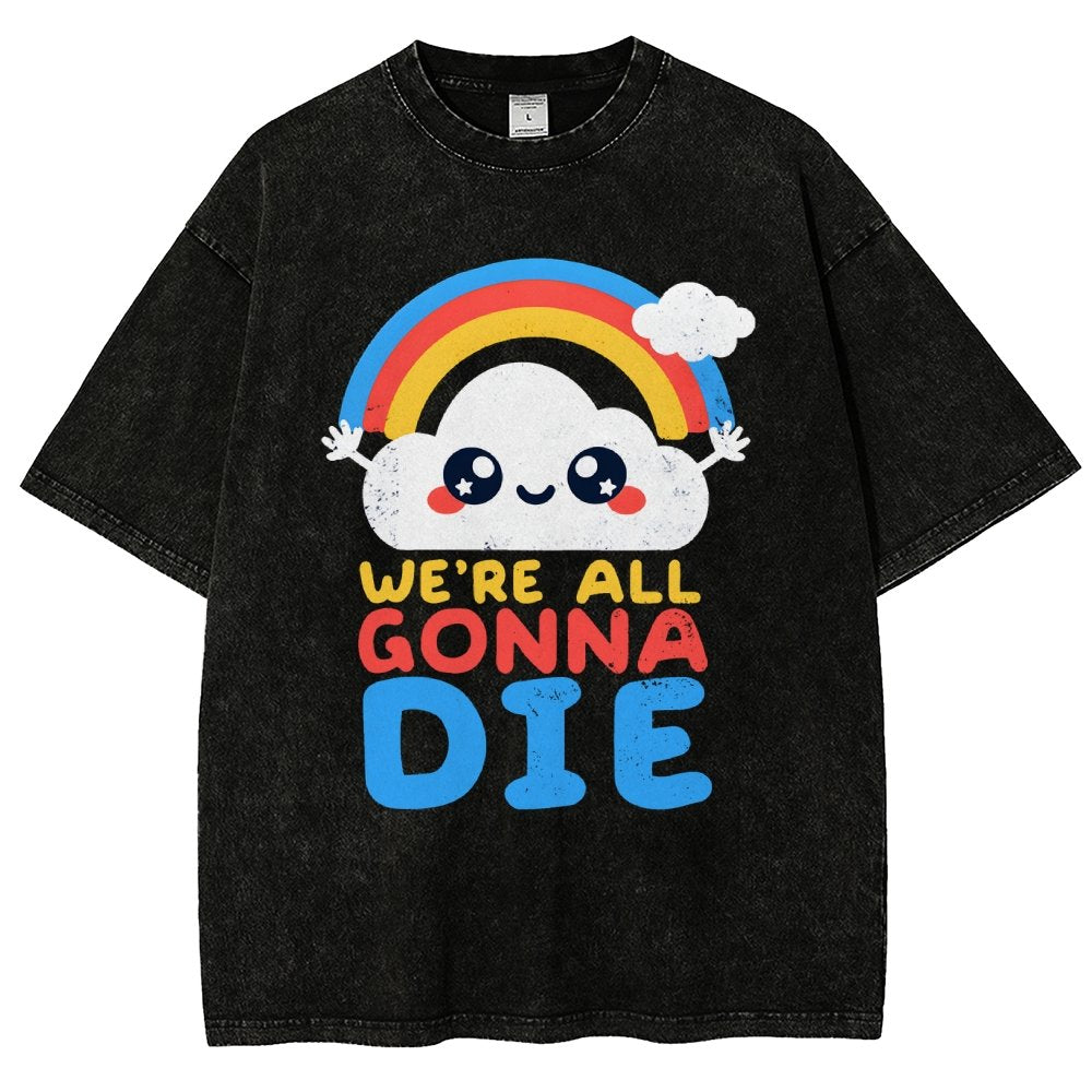 All Gonna Die Vintage Distressed T-shirt