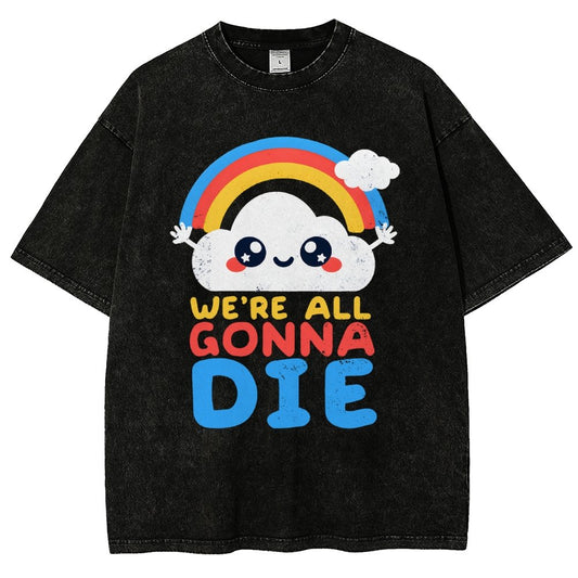 All Gonna Die Vintage Distressed T-shirt