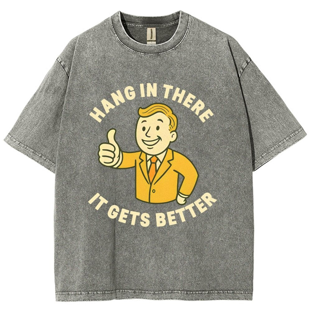 Hang in There It Gets Better Vintage Distressed T-shirt